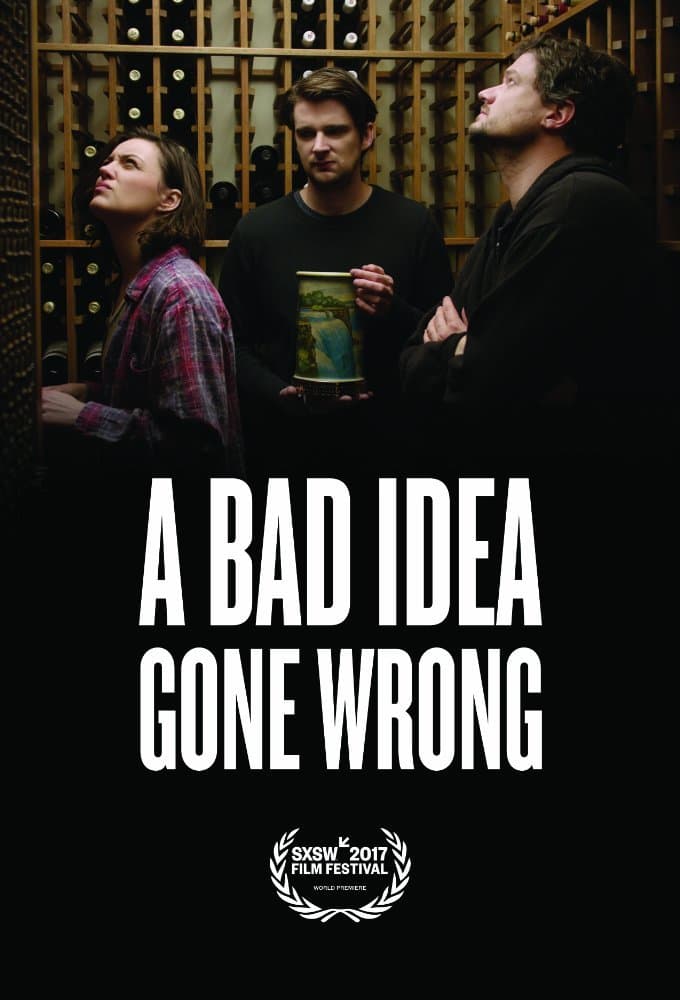 A Bad Idea Gone Wrong Glass House Distribution